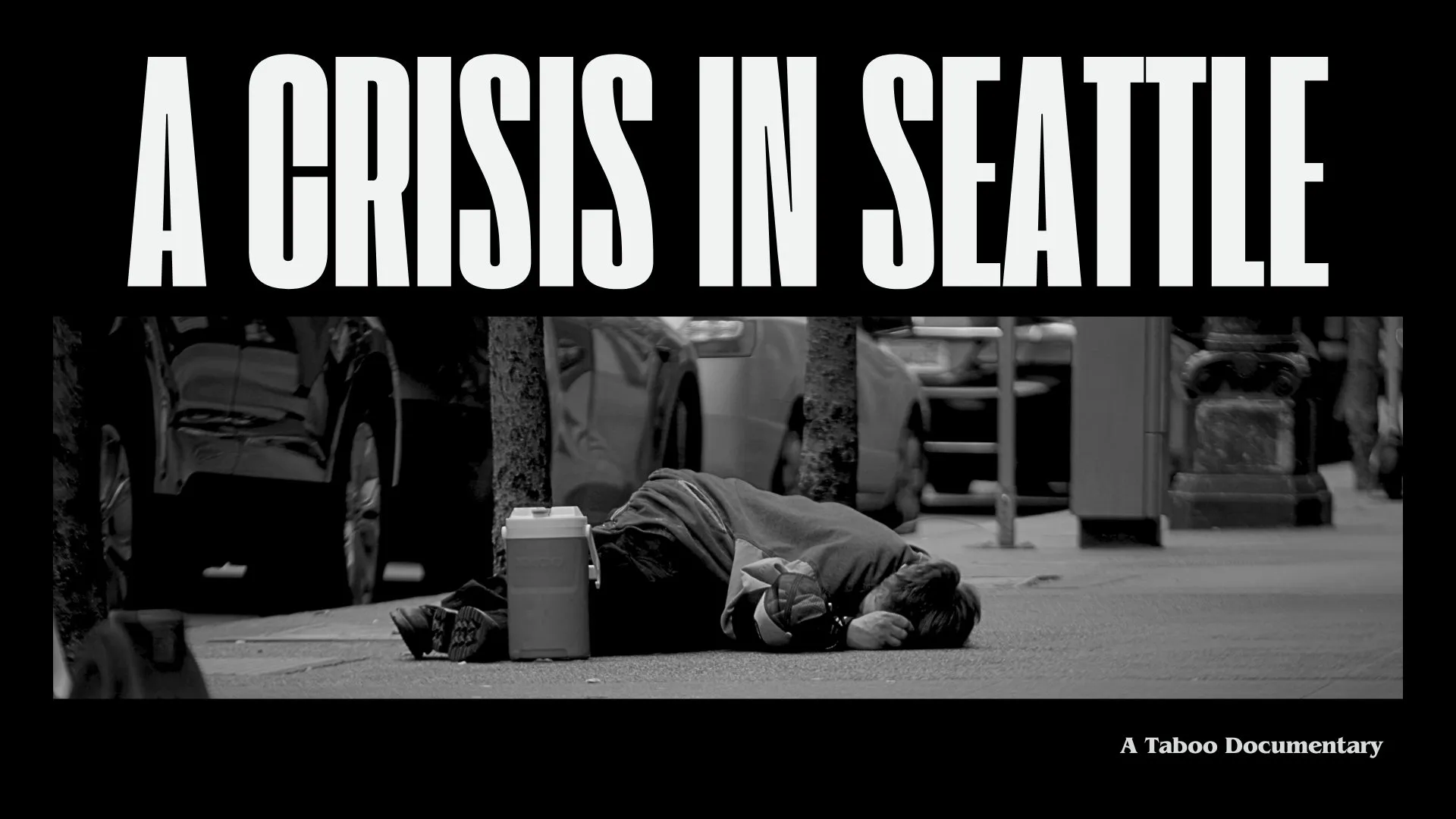 Title card reading “A Crisis in Seattle”, a Taboo Room documentary.